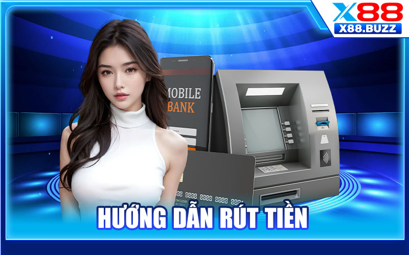 Hướng Dẫn Rút Tiền X88
